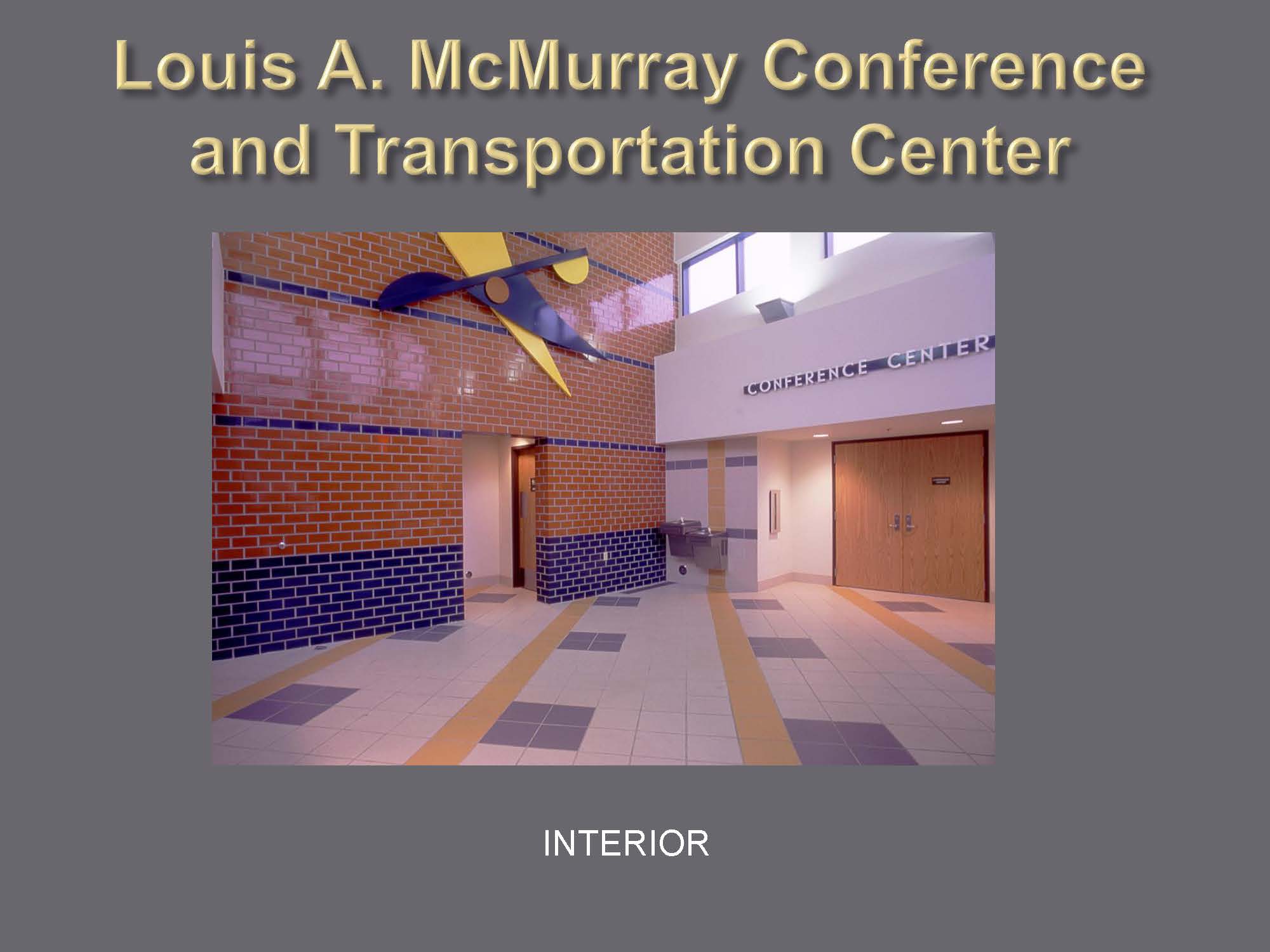 Louis A. McMurray Conference and Transportation Center